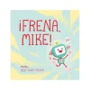 Cuentos y Libros Infantiles ¡Frena, Mike! New
