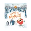 Cuentos y Libros Infantiles He Vist Un Mamut! Hot